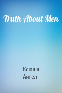 Truth About Men