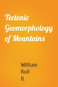 Tectonic Geomorphology of Mountains