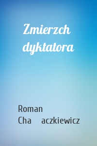 Zmierzch dyktatora