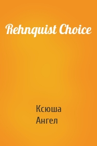 Rehnquist Choice