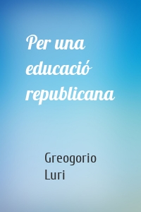 Per una educació republicana