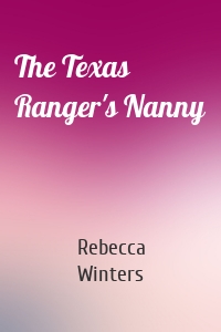 The Texas Ranger's Nanny