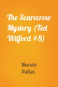 The Scarecrow Mystery (Ted Wilford #8)