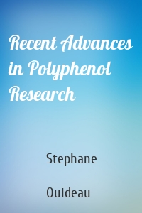 Recent Advances in Polyphenol Research