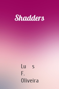 Shadders