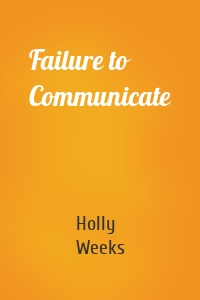 Failure to Communicate