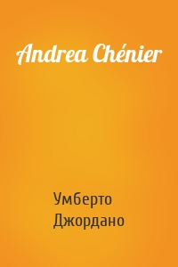 Andrea Chénier