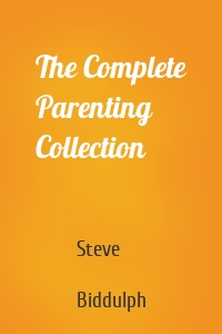 The Complete Parenting Collection