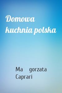 Domowa kuchnia polska