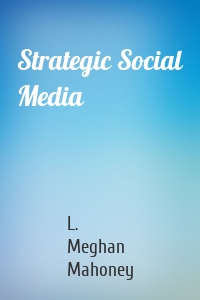 Strategic Social Media