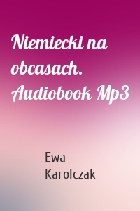Niemiecki na obcasach. Audiobook Mp3