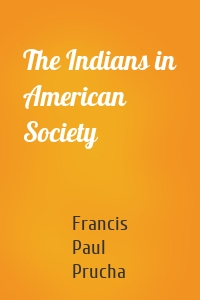 The Indians in American Society