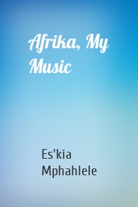 Afrika, My Music