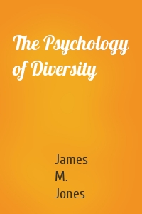 The Psychology of Diversity