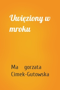 Uwięziony w mroku