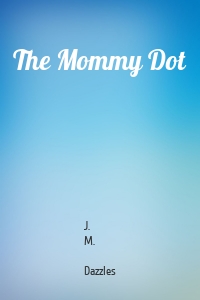 The Mommy Dot