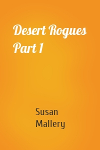 Desert Rogues Part 1