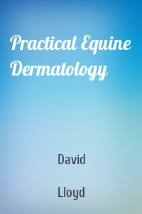 Practical Equine Dermatology