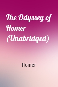 The Odyssey of Homer (Unabridged)