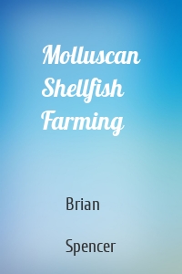 Molluscan Shellfish Farming