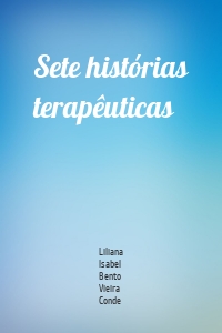 Sete histórias terapêuticas