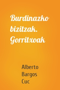 Burdinazko bizitzak. Gorritxoak