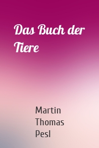 Das Buch der Tiere