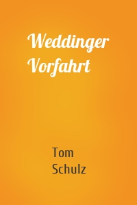 Weddinger Vorfahrt