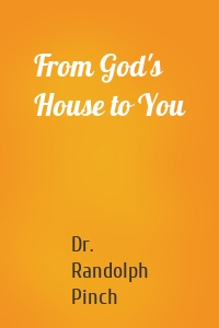 From God's House to You