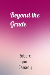 Beyond the Grade