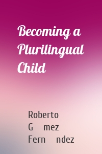 Becoming a Plurilingual Child