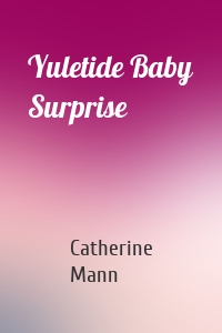 Yuletide Baby Surprise