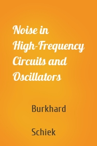 Noise in High-Frequency Circuits and Oscillators