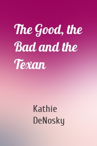 The Good, the Bad and the Texan
