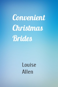 Convenient Christmas Brides