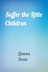 Suffer the Little Children