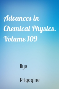 Advances in Chemical Physics. Volume 109