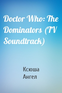 Doctor Who: The Dominators (TV Soundtrack)