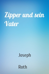 Zipper und sein Vater