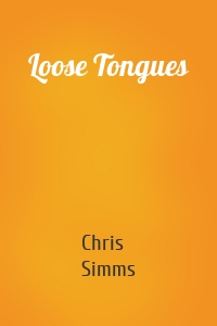 Loose Tongues