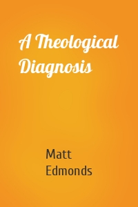 A Theological Diagnosis