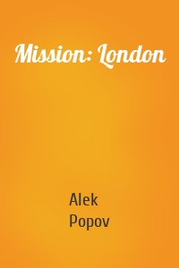 Mission: London