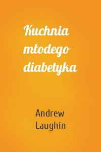 Kuchnia młodego diabetyka