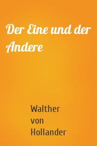 Der Eine und der Andere
