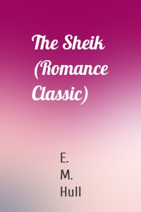 The Sheik (Romance Classic)