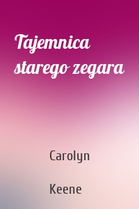 Tajemnica starego zegara