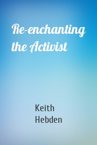 Re-enchanting the Activist