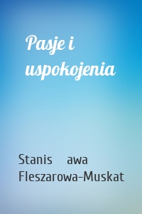 Pasje i uspokojenia