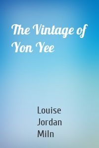 The Vintage of Yon Yee