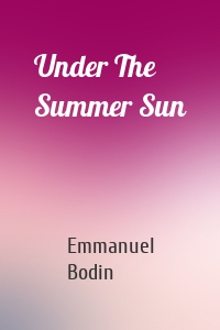 Under The Summer Sun